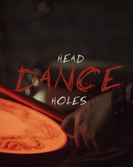 DANCE - HEAD HOLES
